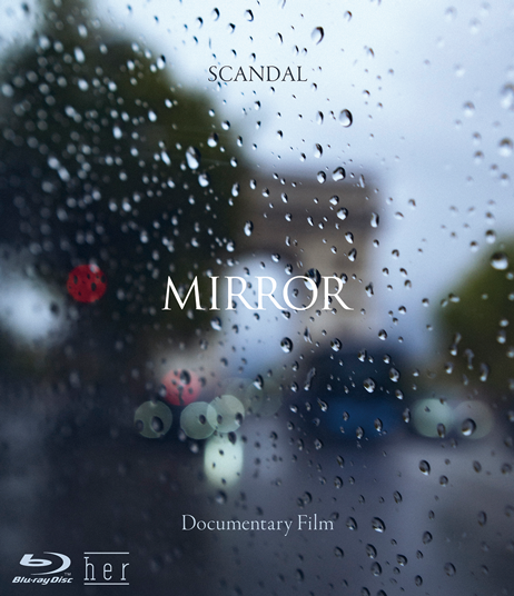 SCANDAL “Documentary film MIRROR” SCANDAL
